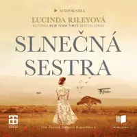 Slnečná sestra - Lucinda Rileyová - audiokniha