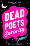 Dead Poets Sorority - Sofia Shelley
