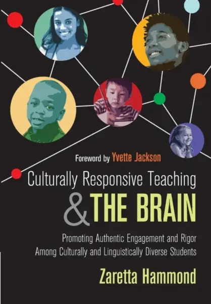 Culturally Responsive Teaching and The Brain - Zaretta L. Hammond