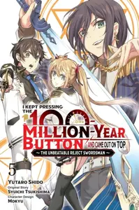 I Kept Pressing the 100-Million-Year Button and Came Out on Top, Vol. 5 (manga) - Luke Hutton, Yutaro Shido, Syuichi Tsukishima, Mokyu Mokyu