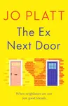 The Ex Next Door - Jo Platt