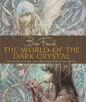 The World of the Dark Crystal - Brian Froud