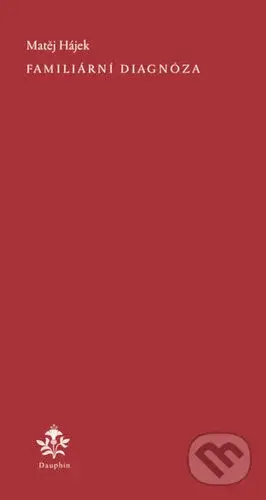 Familiární diagnóza - Matej Hájek - kniha z kategorie Poezie