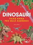 Dinosauři (Velká kniha pro malé nadšence) - Jenny Wren - kniha z kategorie Pro děti