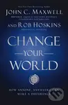 Change Your World (How Anyone, Anywhere Can Make a Difference) - kniha z kategorie Humanitní a společenské vědy