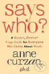 Says Who? (A Kinder, Funner Usage Guide for Everyone Who Cares About Words) - kniha z kategorie Jazykové učebnice a slovníky