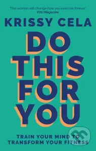 Do This for You (Train Your Mind To Transform Your Fitness) - kniha z kategorie Zdraví a životní styl