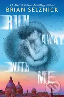 Run Away With Me - Brian Selznick - kniha z kategorie Pro děti