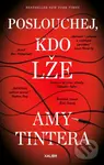 Poslouchej, kdo lže - Amy Tintera,Poslouchej, kdo lže - Amy Tintera