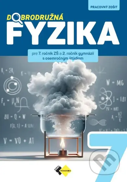 Dobrodružná fyzika pre 7. ročník ZŠ a 2. ročník gymnázií s osemročným štúdiom - kniha z kategorie 2. stupeň