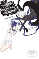 Is It Wrong to Try to Pick Up Girls in a Dungeon? 15 - kniha z kategorie Fantasy