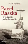 Pavel Raszka (Dva životy jednoho malíře) - Evžen Kočenda - kniha z kategorie Malířství a sochařství