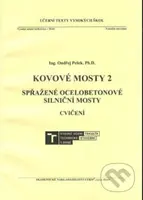 Kovové mosty 2 (Spřažené ocelobetonové silniční mosty. Cvičení) - kniha z kategorie Stavebnictví