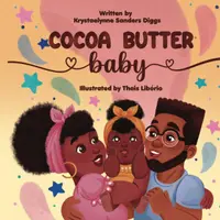 Cocoa Butter Baby - Krystaelynne Sanders Diggs