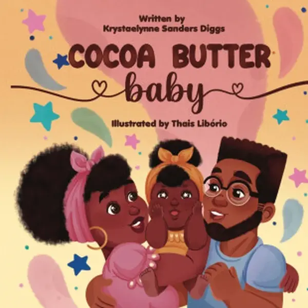 Cocoa Butter Baby - Krystaelynne Sanders Diggs