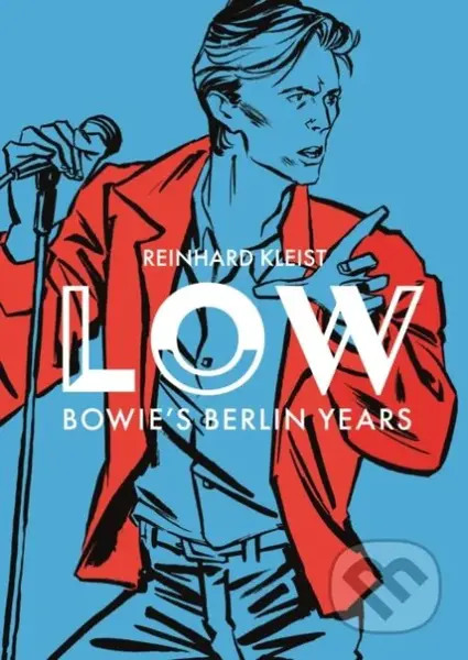 LOW (Bowie's Berlin Years) - Reinhard Kleist - kniha z kategorie Umění, design a architektura
