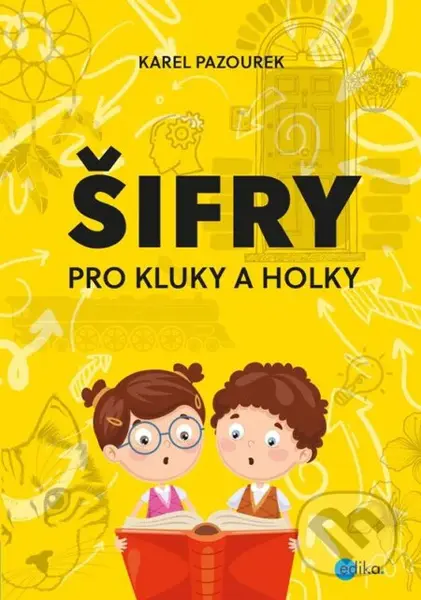Šifry pro kluky a holky - Karel Pazourek - kniha z kategorie Úkoly pro děti