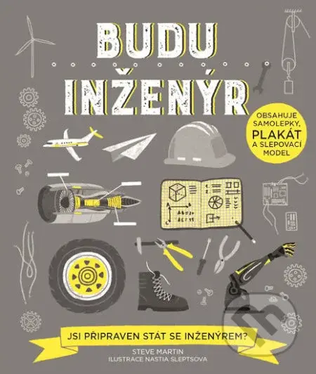Budu inženýr (Jsi připraven stát se inženýrem?) - Steve Martin - kniha z kategorie Pro děti