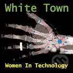 White Town: Women In Technology LP