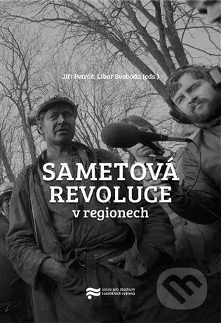 Sametová revoluce v regionech - Jiří Petráš
