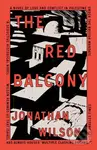The Red Balcony (A Novel) - Jonathan Wilson