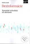 Dezinformácie (Teoretické východiská ich skúmania) - kniha z kategorie Historie