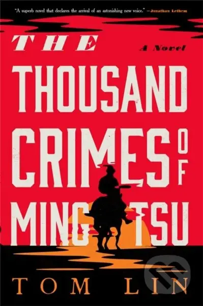 The Thousand Crimes of Ming Tsu (A Novel) - Tom Lin - kniha z kategorie Společenská beletrie
