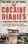 The Cocaine Diaries - Jeff Farrell, Paul Keany