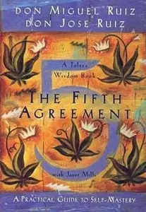 The Fifth Agreement - Don Jose Ruiz
