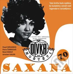Saxana 70 - Dívka na koštěti (V hlavní roli zpěvačka Petra Černocká) - kniha z kategorie Film