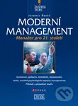 Moderní management (Manažer pro 21. století) - Jaromír Řezáč - kniha z kategorie Management