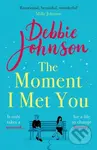 The Moment I Met You (The unmissable and romantic read from the million-copy bestselling author)