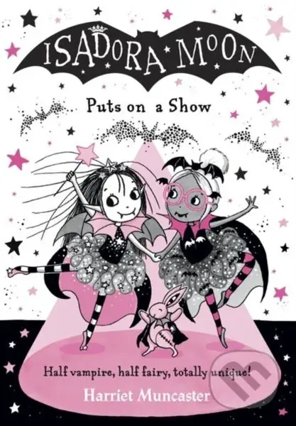 Isadora Moon Puts on a Show - Harriet Muncaster - kniha z kategorie Pro děti
