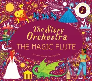 Story Orchestra The Magic Flute Sound Bk (Press the note to hear Mozart's music) - kniha z kategorie Pro děti