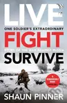 Live. Fight. Survive. (An ex-British soldier’s account of courage, resistance and defiance fighting for Ukraine against Russia) - kniha z kategorie…