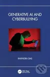 Generative AI and Cyberbullying - Das  Ravindra - kniha z kategorie Humanitní a společenské vědy
