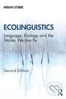 Ecolinguistics - Arran Stibbe - kniha z kategorie Přírodní vědy a technika