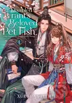 Disabled Tyrants Beloved Pet Fish Canji - Xue Shan Fei Hu - kniha z kategorie Fantasy