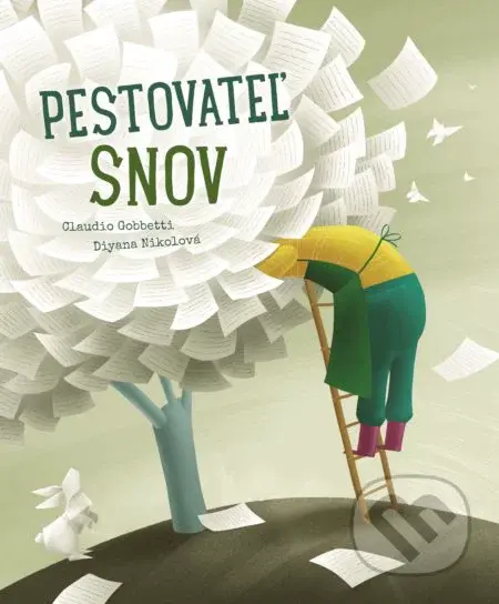 Pestovateľ snov - Diyana Nikolova (ilustrátor), Claudio Gobbetti - kniha z kategorie Pro děti