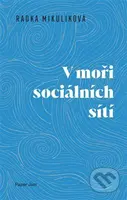 V moři sociálních sítí - Radka Mikulíková - kniha z kategorie Sociologie