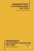 Divadelní texty z terezínského ghetta 1941-1945 (Theatertexte aus dem Ghetto Theresienstandt 1941-1945) - kniha z kategorie Životopisy