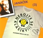 Nebojte se klasiky! (3) - Leoš Janáček - Leoš Janáček