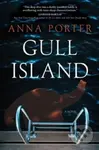 Gull Island (A Novel) - Anna Porter