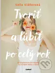 Tvoriť a ľúbiť po celý rok - Soňa Višňovská - kniha z kategorie Podvojné účetnictví