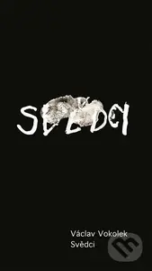 Svědci - Václav Vokolek - kniha z kategorie Eseje, úvahy a glosy