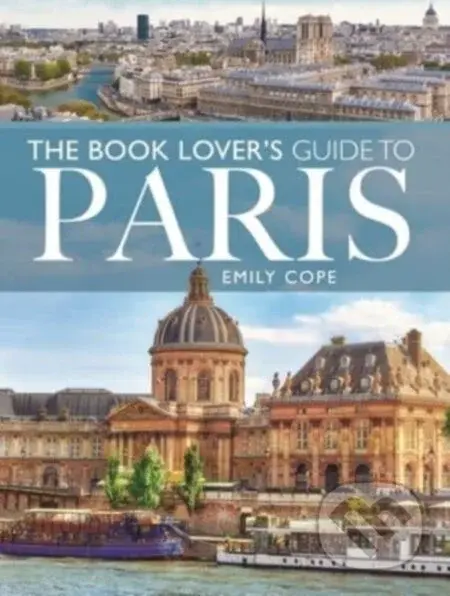 The Book Lover's Guide to Paris - Emily Cope - kniha z kategorie Literární věda