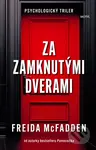 Za zamknutými dverami - Freida McFadden - kniha z kategorie Detektivky, thrillery a horory