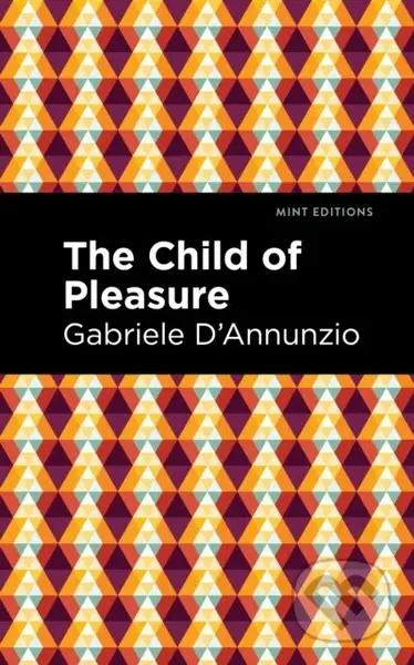 The Child of Pleasure - Gabriele D'annunzio - kniha z kategorie Společenská beletrie