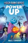 Mega Robo Bros 1: Power Up (a Phoenix Comic Book) - Neill Cameron - kniha z kategorie Pro děti