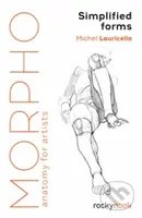 Morpho: Simplified Forms (Anatomy for Artists) - Michel Lauricella - kniha z kategorie Umění, design a architektura